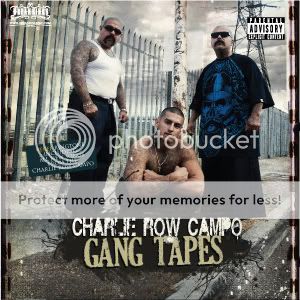 Charlie Row Campo Gang Tapes